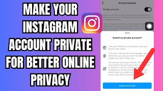 How to make your Instagram account private for better online privacy