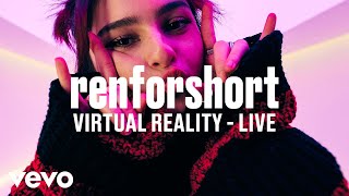 renforshort - virtual reality (Live) | Vevo DSCVR