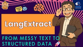 LangExtract Explained: Turn Messy Text into Structured Data with Python & AI 🚀