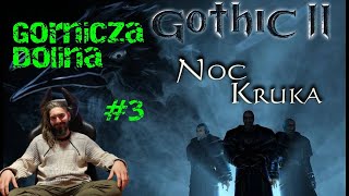 Gothic 2 Noc Kruka!!Górnicza Dolina Wzywa!!!!!PC - Live with Khan #3