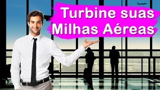 Turbine suas milhas aéreas