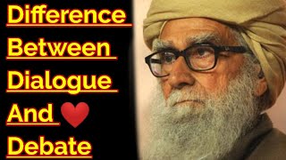 Difference Between Dialogue And Debate By ¦ Maulana Wahiduddin Khan ¦ Akhrat Tv