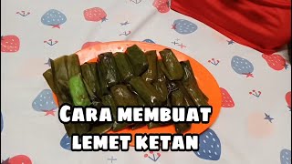 Video Cara Membuat Lemet Ketan || Mudah dan Praktis✓