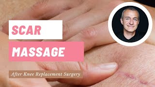 How to Massage a Scar After Total Knee Replacement Surgery