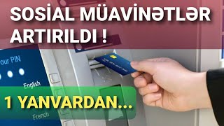 Sosial Müavinətlər Artırıldı ! Rəsmi Qərar İmzalandı !