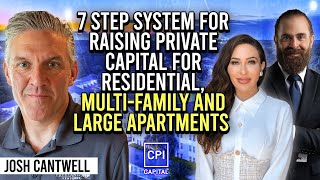 7-Step System For Raising Private Capital For Residential, Multi-Family & Large Apartments