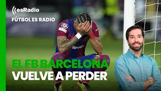 Fútbol es Radio: El Barcelona vuelve a perder y deja la Liga en un puño