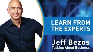 Learn From The Experts - Jeff Bezos, Amazon Founder