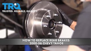 How to Replace Rear Brakes 2000-06 Chevy Tahoe