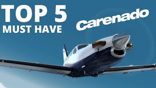 Top 5 | Must Have | Carenado Edition