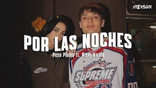 POR LAS NOCHES REMIX (LETRA) - Peso Pluma, Nicki Nicole
