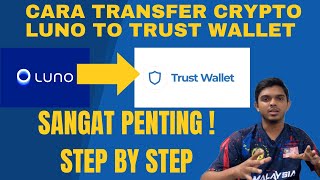 CARA TRANSFER CRYPTO LUNO KE TRUST WALLET STEP BY STEP