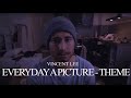 Vincent Lee - Everyday A Picture  - Theme