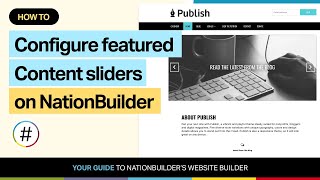 How to configure featured content sliders on NationBuilder