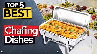 ✅ TOP 5 Best Chafing Dishes: Today’s Top Picks