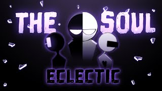 THE SOUL ECLECTIC [PMV]