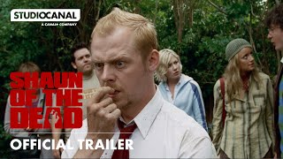 SHAUN OF THE DEAD | 20th Anniversary Official Trailer | STUDIOCANAL