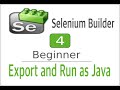 Selenium Builder 4 - How to Export as Java and run through Eclipse