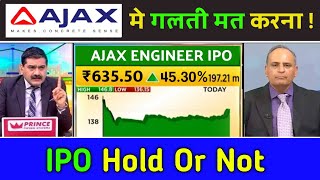 ajax engineering ipo hold or not,ajax engineering ipo,ipo news latest,ajax engineering ipo gmp today