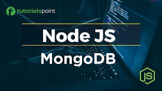Node JS MongoDB | MongoDB Tutorial | Tutorialspoint