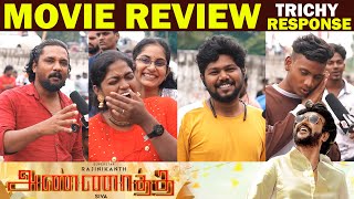 Annaatthe Movie Public Review தமிழ்படம் Part -3 ?  | Trichy 360