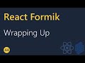 React Formik Tutorial - 44 - Wrapping Up