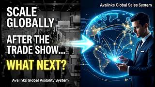 Avalinks Global Business Spotlight: How Exporters & Manufacturers Stay Visible After Trade Shows
