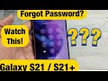 Galaxy S21 / S21+ : Forgot Password Can't Factory Reset? NO PROBLEM!