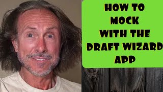 How to use the Draft Wizard App for Mock Drafts