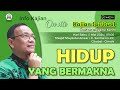 INFO KAJIAN RUTIN ON SITE (OFFLINE) | HIDUP YANG BERMAKNA | SYAIFUL KARIM | BSI