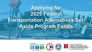 November 14, 2024 NJDOT Transportation Alternatives Set-Aside (TASA) Program Grant Webinar