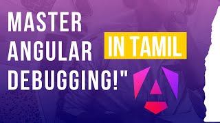 Master Angular Debugging in VS Code | Real-World Tips, Tricks & Traps! Tamil