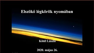 Kötél László:  Elszökő légkörök nyomában (2020.05.26.)