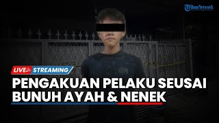 🔴Remaja 14 Tahun di Jaksel Bunuh Ayah dan Nenek, Sang Ibu Berhasil Kabur hingga Pengakuan Pelaku