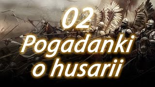 Pogadanki o husarii 02 Złoty wiek husarii