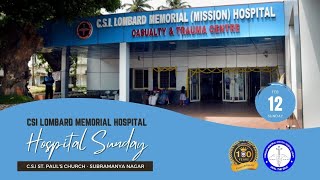 Hospital Sunday - Lombard Memorial (Mission) Hospital | 12.02.2023 | 09.00AM - Subramanyanagar