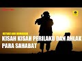 KISAH KISAH PERILAKU DAN AHLAK SAHABAT - USTADZ ABU HUMAIROH