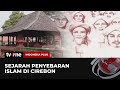 Menelusuri Jejak Islam di Cirebon | Indonesia Plus tvOne