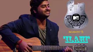 'Ilahi'Unplugged   Arijit Singh   Mtv Unplugged Season 3 1