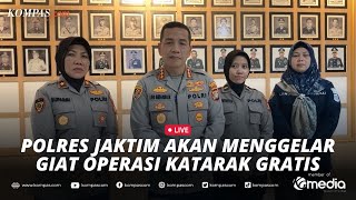 🔴LIVE - Polres Jaktim akan Menggelar Giat Operasi Katarak Gratis