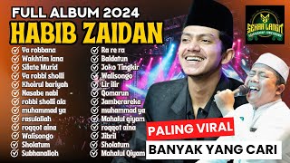 KUMPULAN SHOLAWAT HABIB ZAIDAN TERBARU VIRAL TER-HITS 2024 BAS GLERRR AUDIO SANGAT JERNIH ‼️🥰