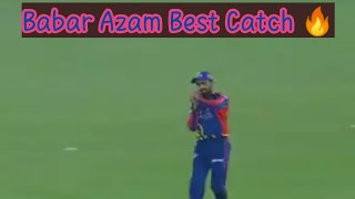 Babar Azam Best Catch 🔥|Karachi Kings vs Lahore Qalanders..|Babar Azam vm