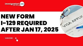 📌Important USCIS Update: New Form I-129 Effective January 17, 2025