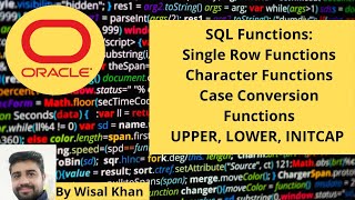 SQL Lec4: Single Row Functions| Character Functions| Case Conversion | Upper, Lower, InitCap