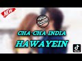 Cha-Cha_INDIA-HAWAYEIN Full Mp3 ( Remix Arjhun Kantiper )