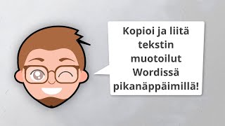 Näin kopioit tekstin muotoilun Wordissä pikanäppäimillä!