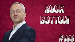 Rock Bottom: Episode #130