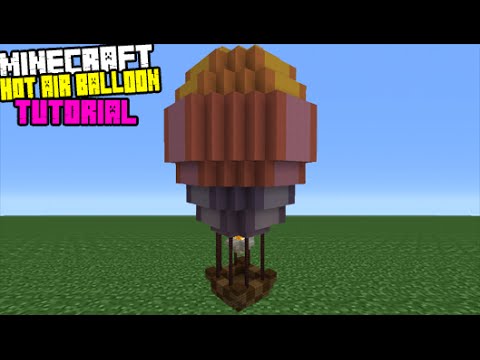 Minecraft Tutorial: How To Make A Hot Air Balloon Minecraft Tutorial: How To Make A Hot Air Balloon
