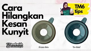 TM6 TIPS: CARA UNTUK HILANGKAN STAIN / KESAN KUNYIT PADA PENUTUP, MEASURING CUP \u0026 SPATULA THERMOMIX