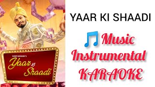 YAAR KI SHAADI : 🎵Music Instrumental KARAOKE with Lyrics ( Sumit Goswami ) Background Music